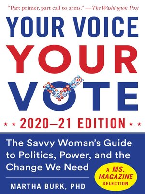cover image of Your Voice, Your Vote: 2020–21 Edition: the Savvy Woman's Guide to Politics, Power, and the Change We Need